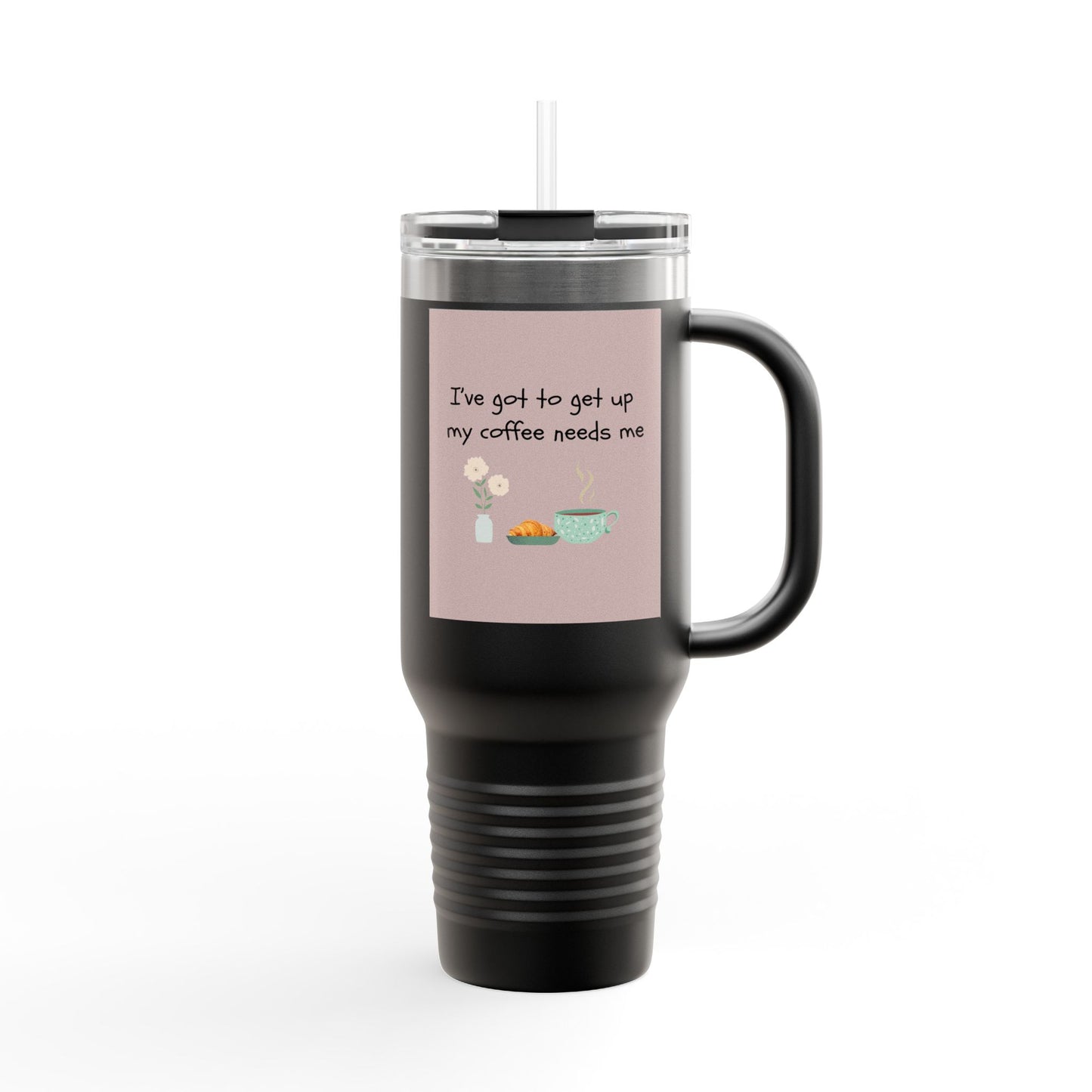 My Coffee Needs Me Funny Insulated Travel Mug - 40oz