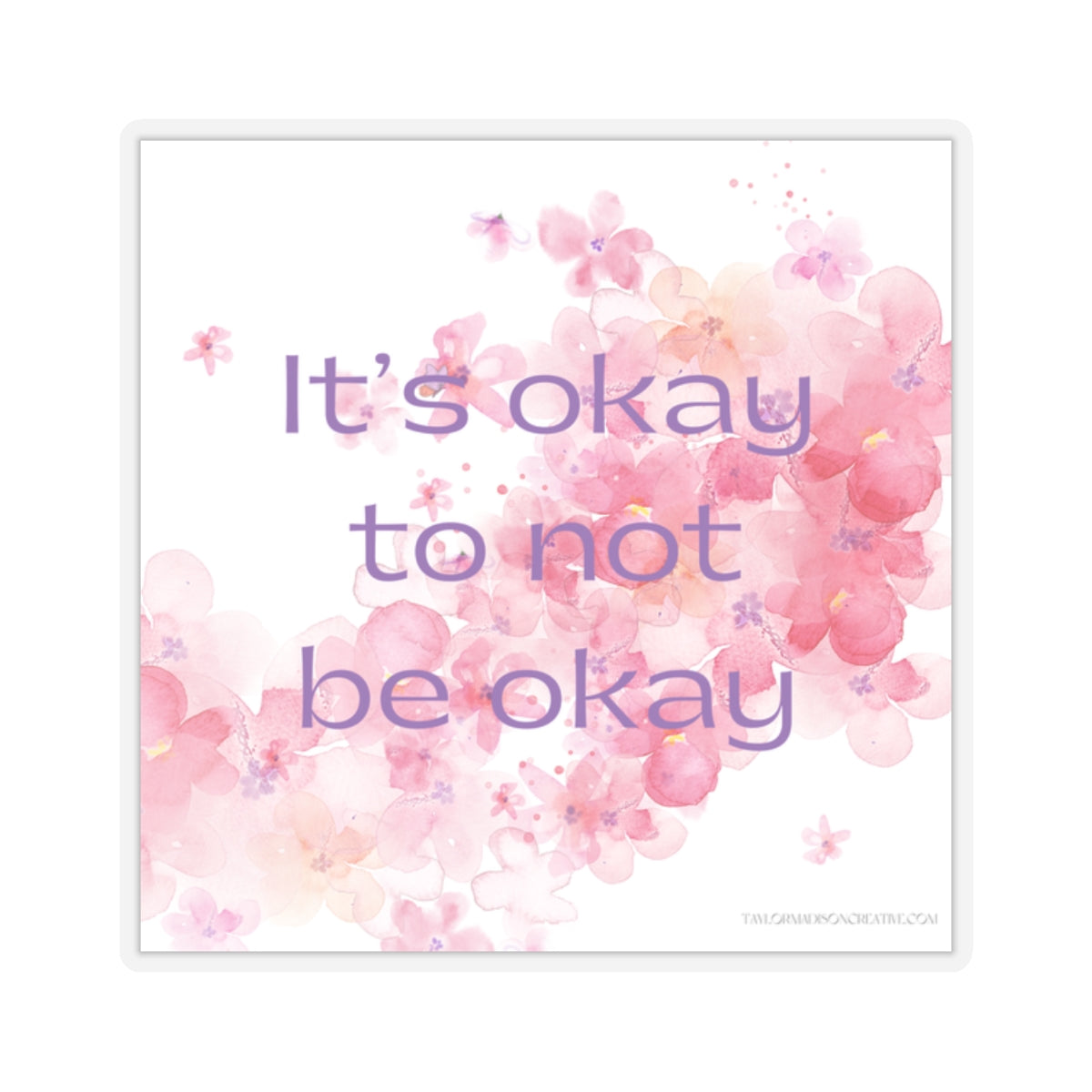 It's Okay To Not Be Okay Kiss-Cut Stickers