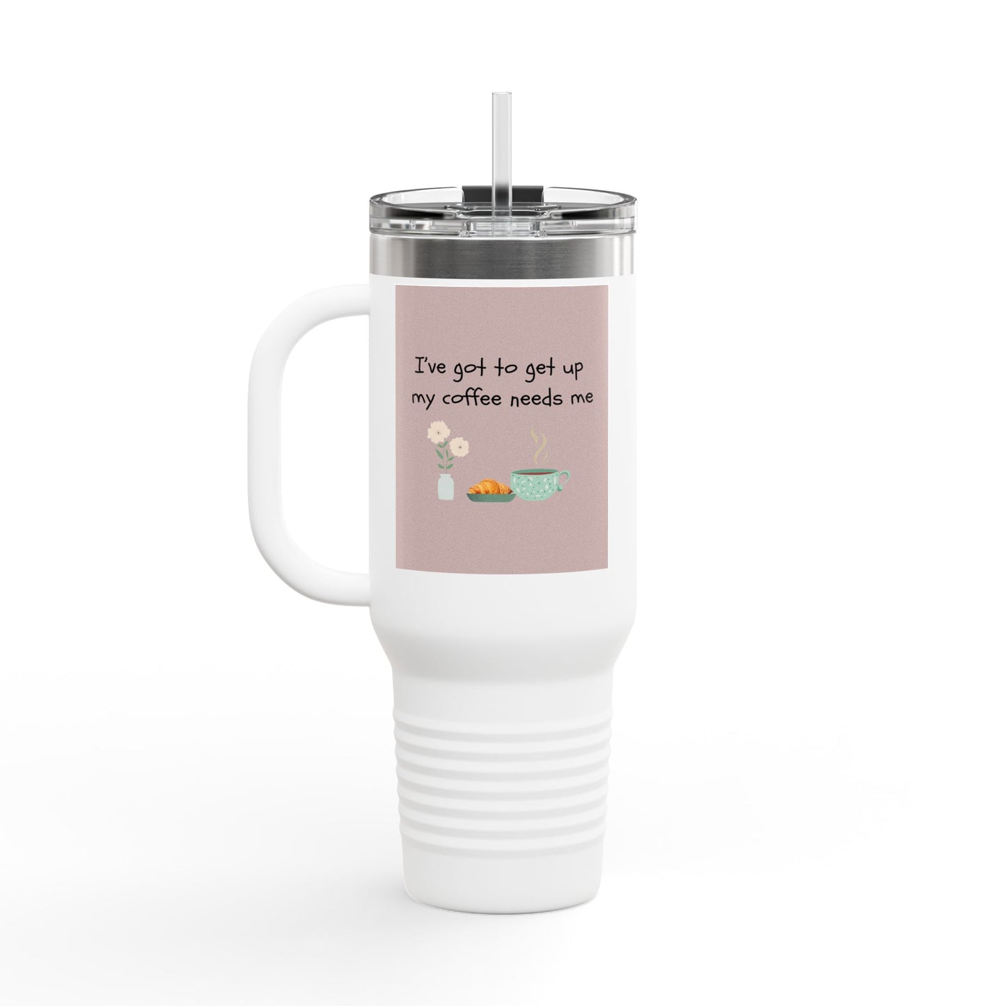 My Coffee Needs Me Funny Insulated Travel Mug - 40oz