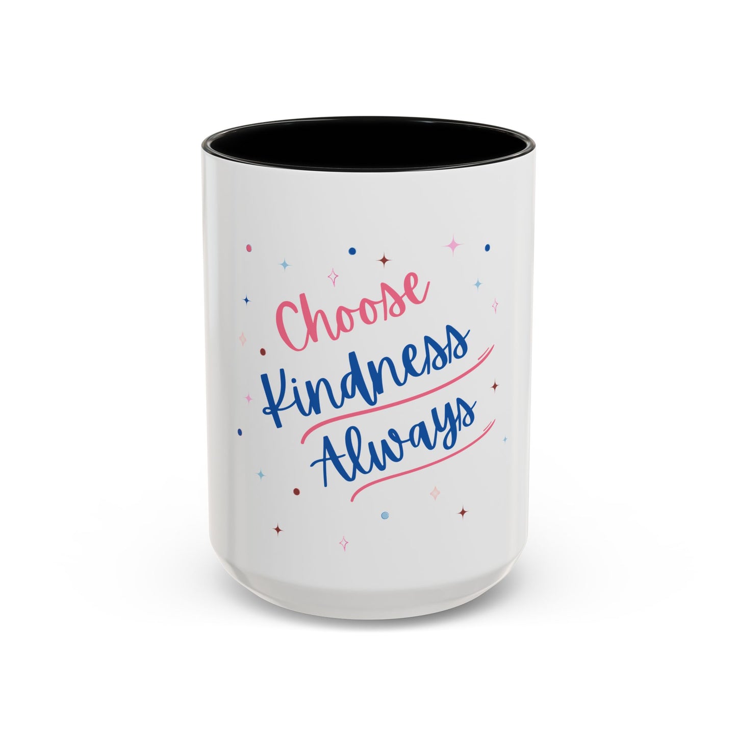 Choose Kindness Always Accent Coffee Mug | Motivational Gift for Coffee Lovers | 11 & 15oz