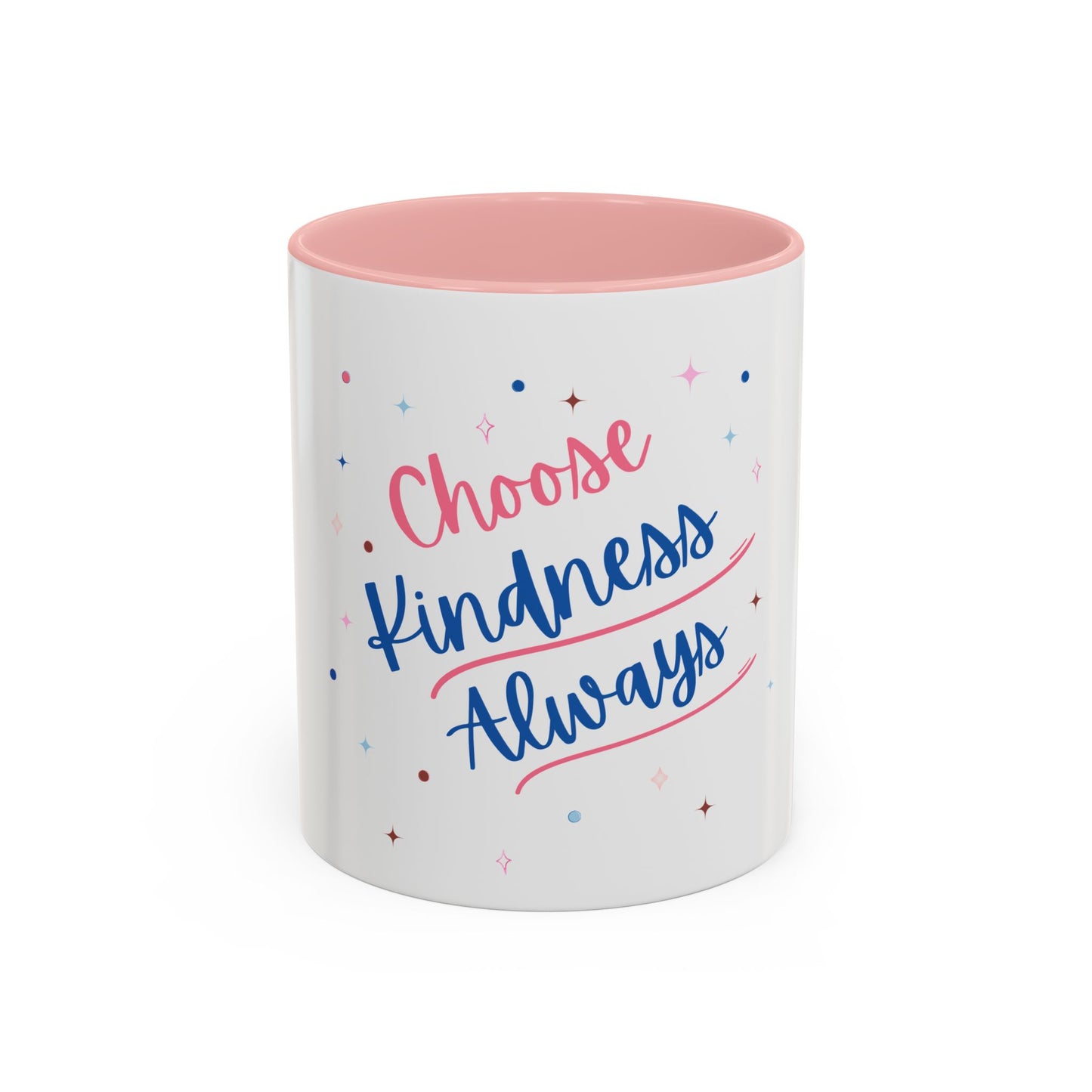 Choose Kindness Always Accent Coffee Mug | Motivational Gift for Coffee Lovers | 11 & 15oz