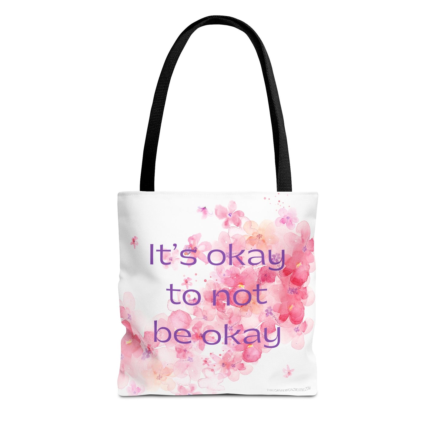 It's Okay to Not Be Okay Inspirational Floral Tote Bag