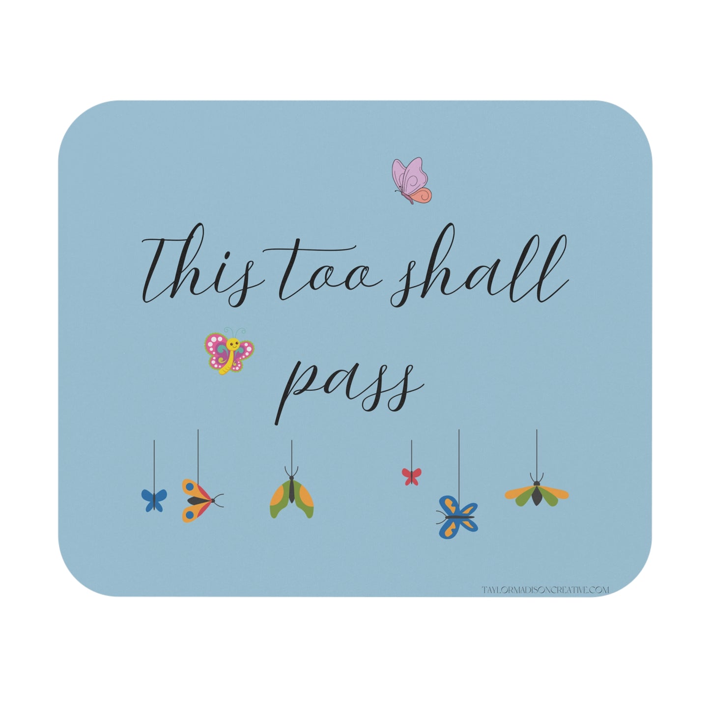 This Too Shall Pass Mouse Pad (Rectangle)