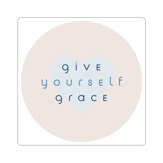 "Give Yourself Grace" Inspirational Neutral Color Kiss-Cut Stickers - Positive Affirmation any Decor