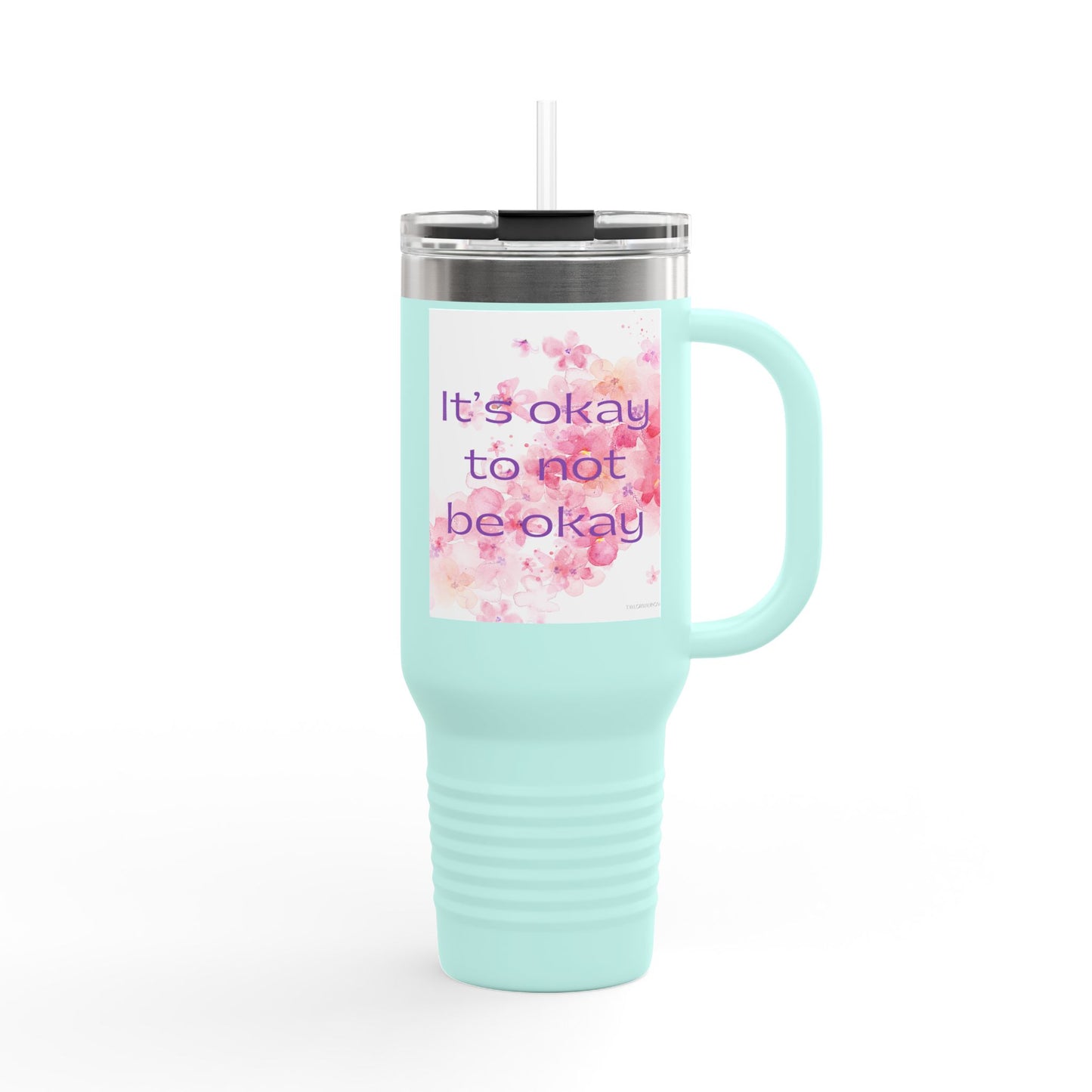 It's Okay to Not Be Okay Inspirational Insulated Travel Mug - 40oz- Ideal for Self-Care and Everyday Use