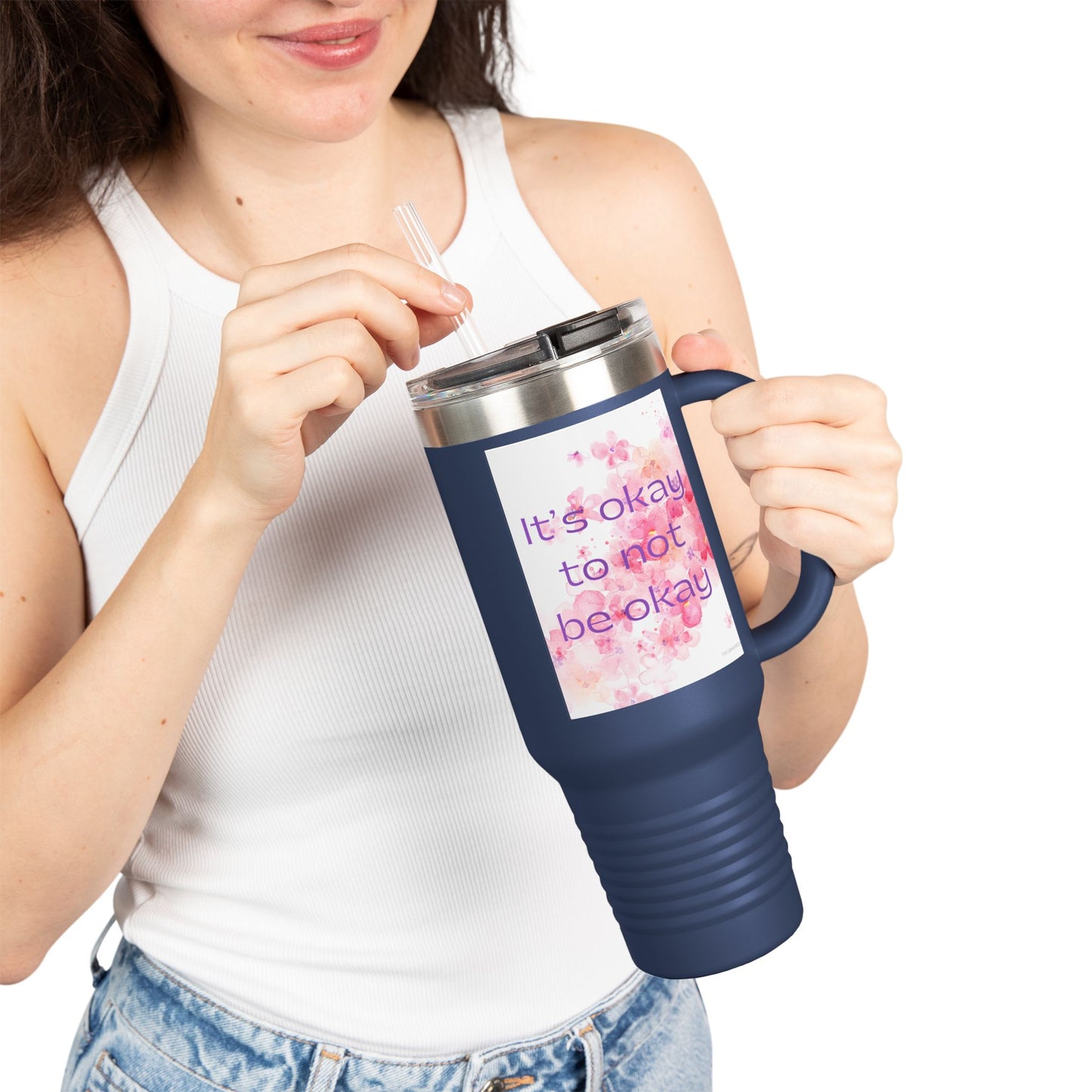 It's Okay to Not Be Okay Inspirational Insulated Travel Mug - 40oz- Ideal for Self-Care and Everyday Use