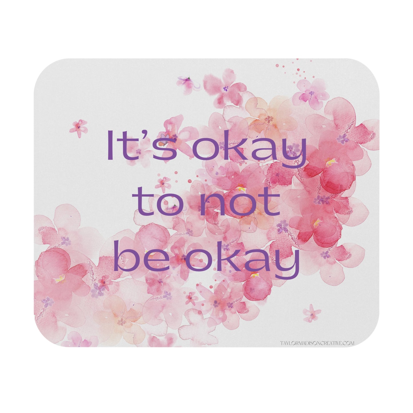 It's Okay To Not Be Okay Mouse Pad (Rectangle)