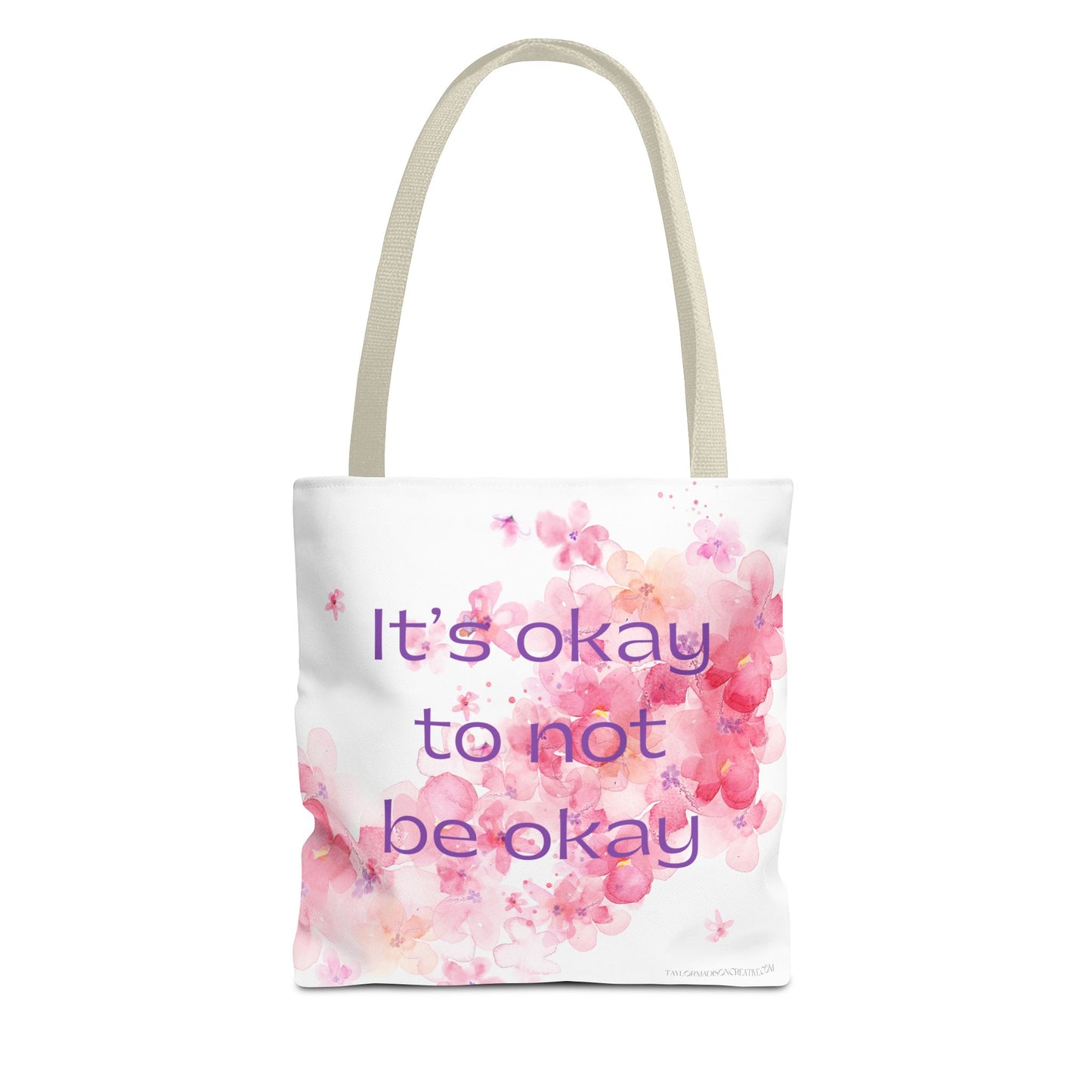 It's Okay to Not Be Okay Inspirational Floral Tote Bag