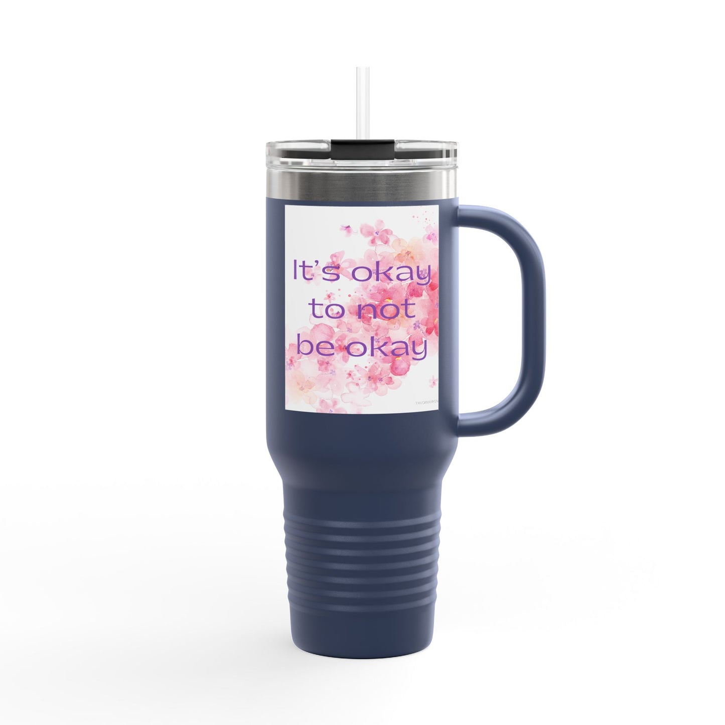 It's Okay to Not Be Okay Inspirational Insulated Travel Mug - 40oz- Ideal for Self-Care and Everyday Use