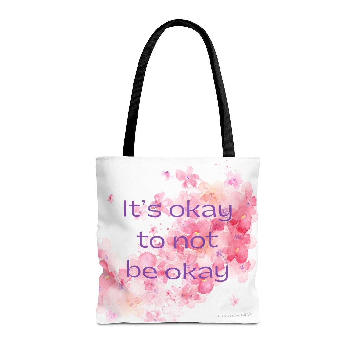 It's Okay to Not Be Okay Inspirational Floral Tote Bag