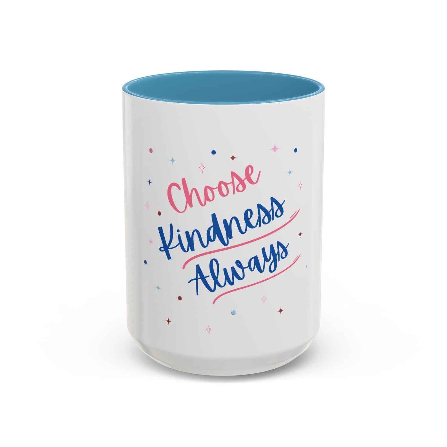 Choose Kindness Always Accent Coffee Mug | Motivational Gift for Coffee Lovers | 11 & 15oz