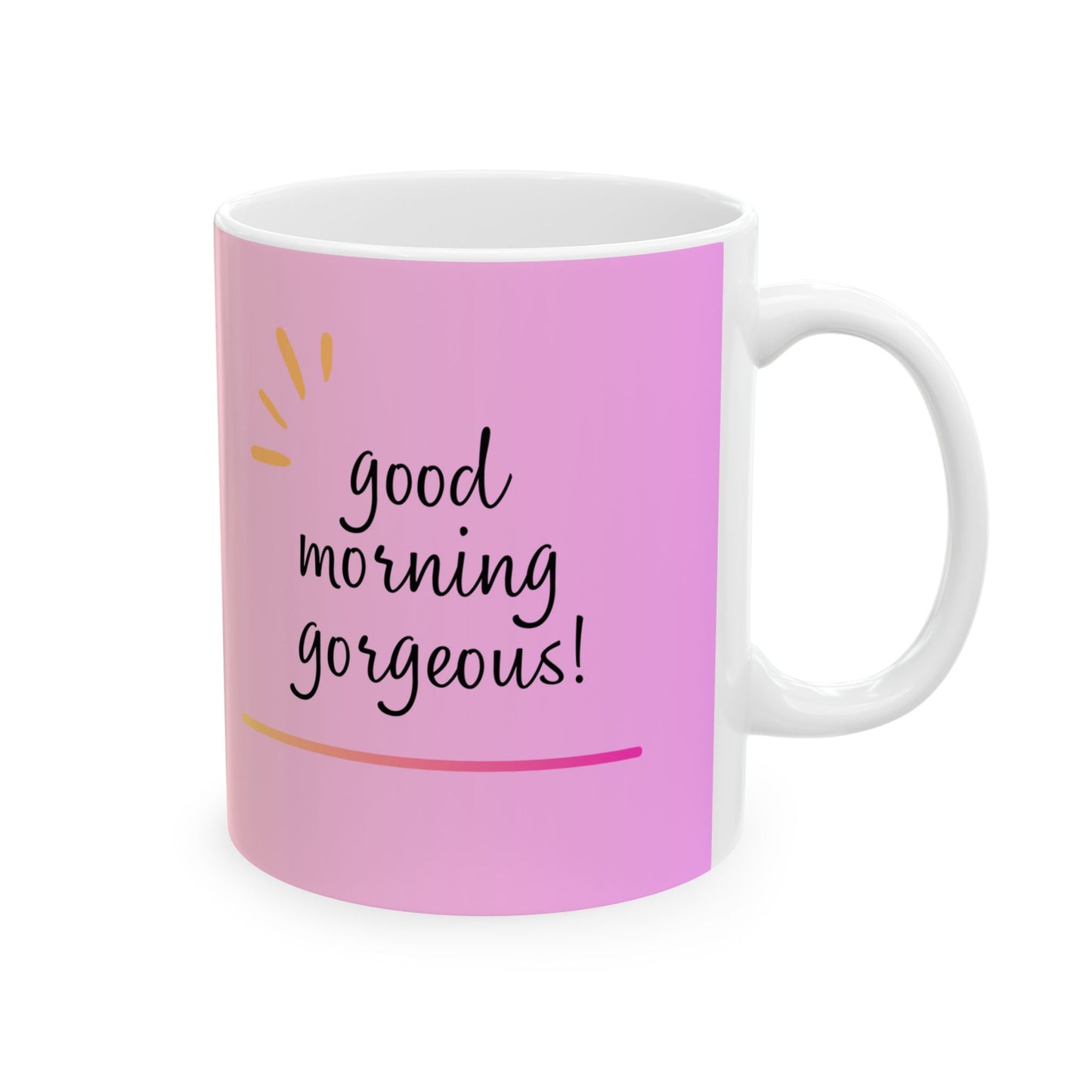 Good Morning Gorgeous Mug - 11oz & 15oz Colorful Coffee Cup